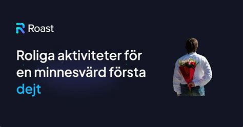 dejt aktiviteter|Roliga saker att göra på en första dejt